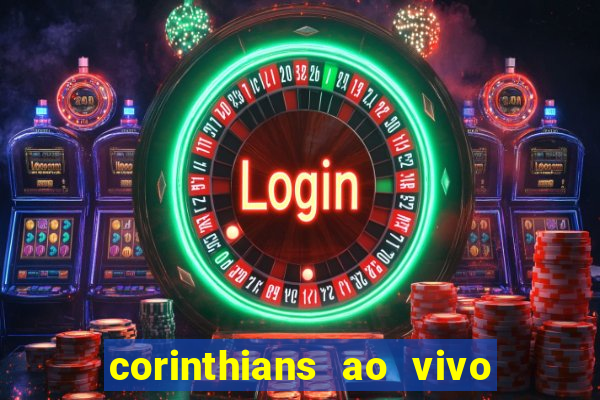 corinthians ao vivo multi canal